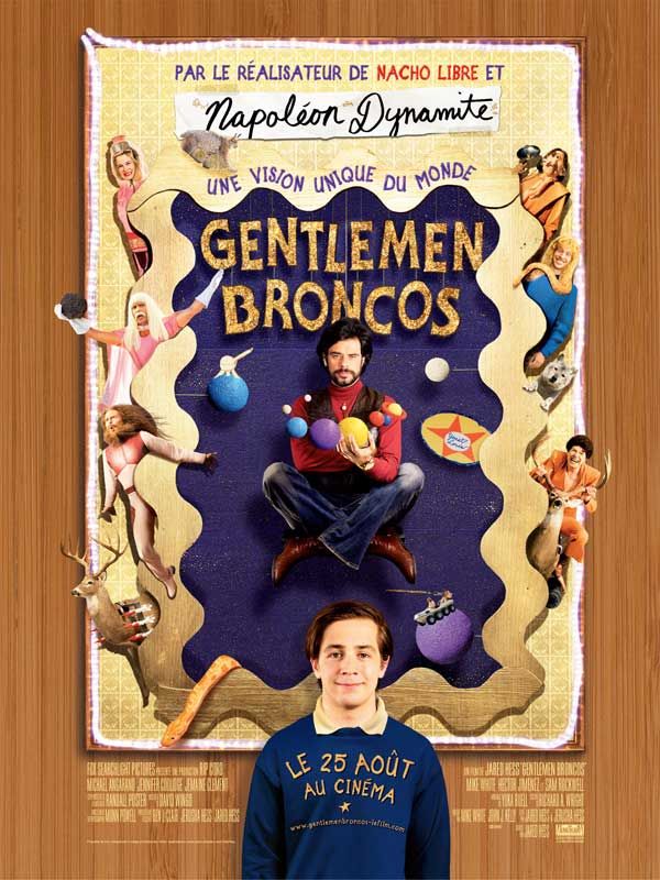 Affiche du film Gentlemen Broncos (2009) de Jared Hess Affiche du film Gentlemen Broncos (2009) de Jared Hess. Voir Gentlemen Broncos en streaming / torrent sur meilleurs-films.fr