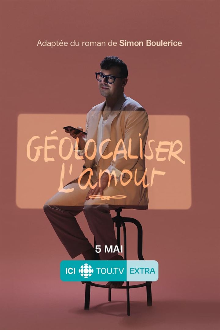 Affiche de la série Géolocaliser l’amour (2022) de Simon Boulerice. Voir Géolocaliser l’amour en streaming / torrent sur meilleurs-films.fr