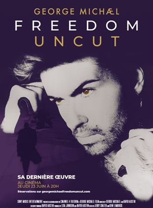Affiche du film George Michael Freedom Uncut (2022) de George Michael Affiche du film George Michael Freedom Uncut (2022) de George Michael. Voir George Michael Freedom Uncut en streaming / torrent sur meilleurs-films.fr