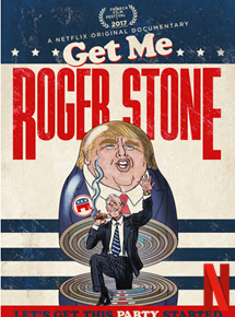 Affiche du film Get Me Roger Stone (2017) de Dylan Bank,Daniel DiMauro,Morgan Pehme. Voir Get Me Roger Stone en streaming / torrent sur meilleurs-films.fr