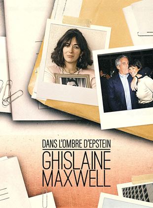 Affiche de la série Ghislaine Maxwell, dans lombre dEpstein (2022) de . Voir Ghislaine Maxwell, dans lombre dEpstein en streaming / torrent sur meilleurs-films.fr