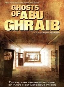 Affiche du film Ghosts of Abu Ghraib (2007) de Rory Kennedy Affiche du film Ghosts of Abu Ghraib (2007) de Rory Kennedy. Voir Ghosts of Abu Ghraib en streaming / torrent sur meilleurs-films.fr