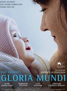 Affiche du film Gloria Mundi (2019) de Robert Guédiguian. Voir Gloria Mundi en streaming / torrent sur meilleurs-films.fr