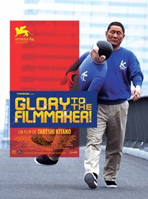 Affiche du film Glory to the Filmmaker ! (2007) de Takeshi Kitano Affiche du film Glory to the Filmmaker ! (2007) de Takeshi Kitano. Voir Glory to the Filmmaker ! en streaming / torrent sur meilleurs-films.fr