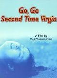 Affiche du film Go, Go Second Time Virgin (1969) de Koji Wakamatsu. Voir Go, Go Second Time Virgin en streaming / torrent sur meilleurs-films.fr