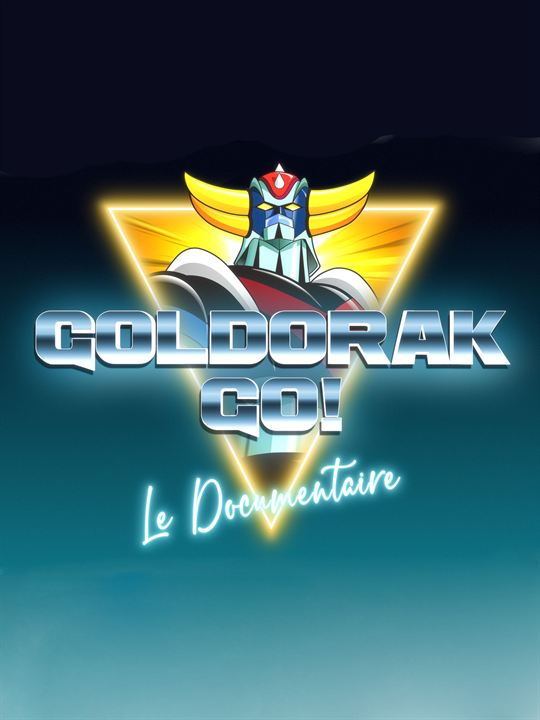 Affiche du film Goldorak Go ! (2023) de Josselin Mahot. Voir Goldorak Go ! en streaming / torrent sur meilleurs-films.fr