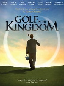 Affiche du film Golf in the Kingdom (2010) de Susan Streitfeld. Voir Golf in the Kingdom en streaming / torrent sur meilleurs-films.fr