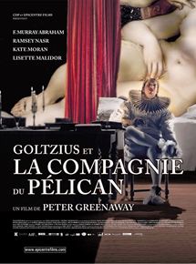 Affiche du film Goltzius et la Compagnie du Pélican (2012) de Peter Greenaway Affiche du film Goltzius et la Compagnie du Pélican (2012) de Peter Greenaway. Voir Goltzius et la Compagnie du Pélican en streaming / torrent sur meilleurs-films.fr