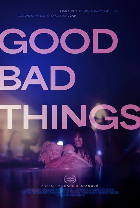 Affiche du film Good Bad Things (2024) de Shane D. Stanger. Voir Good Bad Things en streaming / torrent sur meilleurs-films.fr