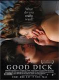 Affiche du film Good Dick (2008) de Marianna Palka Affiche du film Good Dick (2008) de Marianna Palka. Voir Good Dick en streaming / torrent sur meilleurs-films.fr