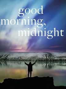 Affiche du film Good Morning, Midnight (2019) de George Clooney. Voir Good Morning, Midnight en streaming / torrent sur meilleurs-films.fr