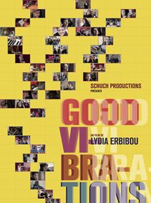 Affiche du film Good Vibrations (2017) de Lydia Erbibou. Voir Good Vibrations en streaming / torrent sur meilleurs-films.fr