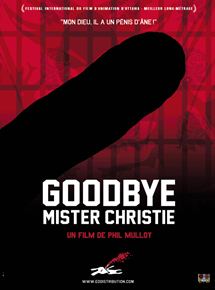 Affiche du film Goodbye Mister Christie (2010) de Phil Mulloy. Voir Goodbye Mister Christie en streaming / torrent sur meilleurs-films.fr