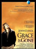 Affiche du film Grace Is Gone (2007) de Jim Strouse. Voir Grace Is Gone en streaming / torrent sur meilleurs-films.fr