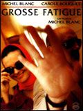 Jaquette du film Grosse fatigue