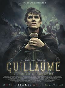 Affiche du film Guillaume – La jeunesse du conquérant (2015) de Fabien Drugeon. Voir Guillaume – La jeunesse du conquérant en streaming / torrent sur meilleurs-films.fr