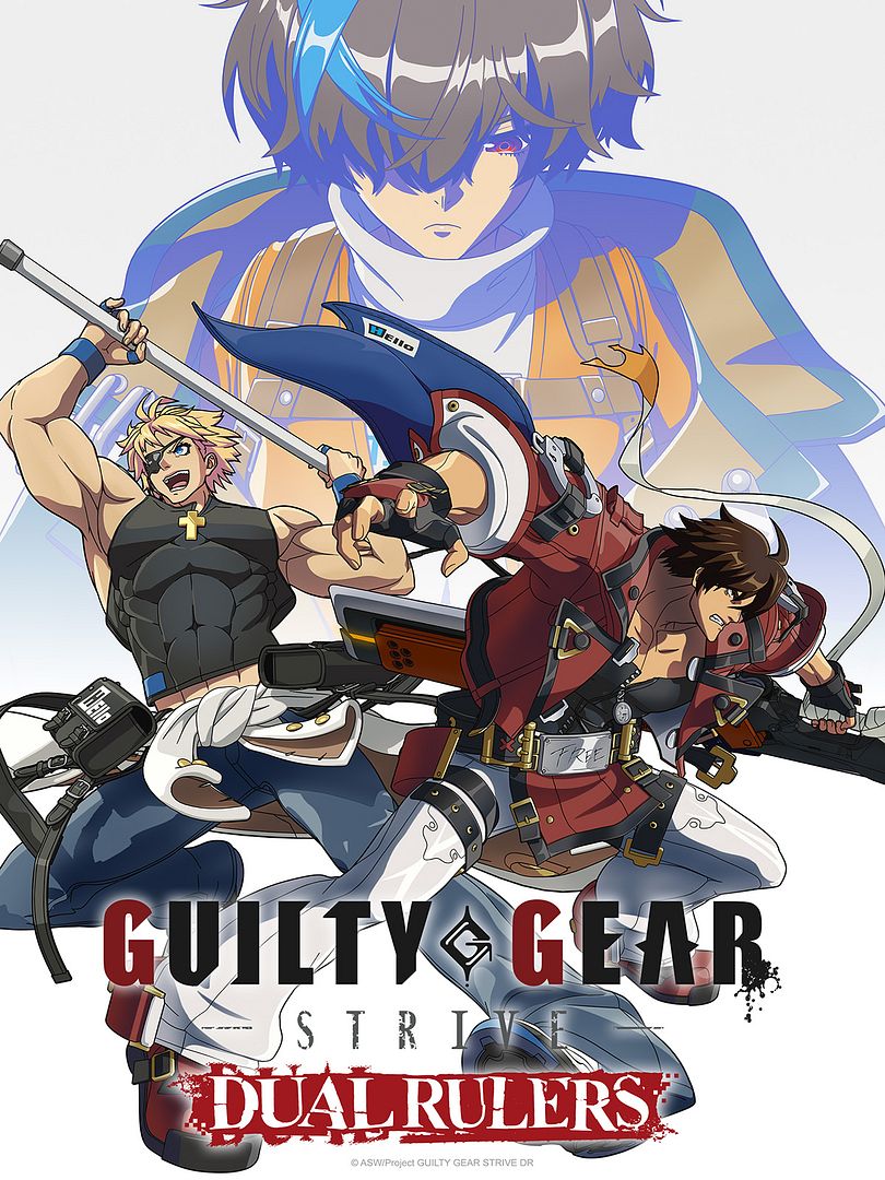 Affiche de la série Guilty Gear Strive: Dual Rulers (2025) de . Voir Guilty Gear Strive: Dual Rulers en streaming / torrent sur meilleurs-films.fr