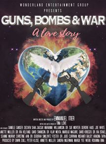 Affiche du film Guns, Bombs & War: A Love Story (2020) de Emmanuel Itier. Voir Guns, Bombs & War: A Love Story en streaming / torrent sur meilleurs-films.fr