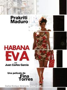 Affiche du film Habana Eva (2009) de Fina Torres. Voir Habana Eva en streaming / torrent sur meilleurs-films.fr