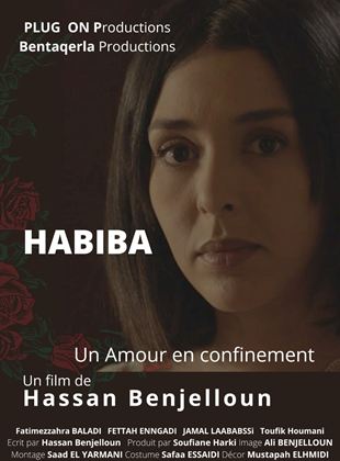Affiche du film Habiba, un amour au confinement (2022) de Hassan Benjelloun. Voir Habiba, un amour au confinement en streaming / torrent sur meilleurs-films.fr