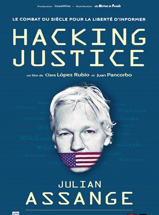 Affiche de la série Hacking Justice – Julian Assange (2021) de Clara López Rubio. Voir Hacking Justice – Julian Assange en streaming / torrent sur meilleurs-films.fr