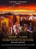 Affiche du film Hadith Al Yad Wal Kittan (2004) de Omar Chraibi. Voir Hadith Al Yad Wal Kittan en streaming / torrent sur meilleurs-films.fr