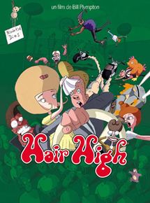 Affiche du film Hair High (2003) de Bill Plympton Affiche du film Hair High (2003) de Bill Plympton. Voir Hair High en streaming / torrent sur meilleurs-films.fr