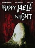 Affiche du film Happy Hell Night (1992) de Brian Owens Affiche du film Happy Hell Night (1992) de Brian Owens. Voir Happy Hell Night en streaming / torrent sur meilleurs-films.fr