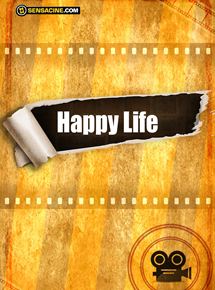 Affiche du film Happy Life (2019) de David Stassen. Voir Happy Life en streaming / torrent sur meilleurs-films.fr