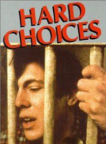 Affiche du film Hard Choices (1985) de Rick King Affiche du film Hard Choices (1985) de Rick King. Voir Hard Choices en streaming / torrent sur meilleurs-films.fr
