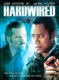 Affiche du film Hardwired (2009) de Ernie Barbarash Affiche du film Hardwired (2009) de Ernie Barbarash. Voir Hardwired en streaming / torrent sur meilleurs-films.fr