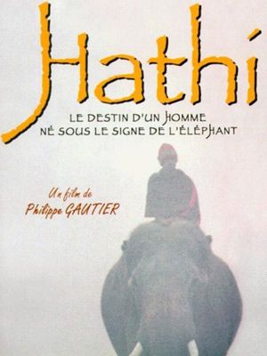 Affiche du film Hathi (1998) de Philippe Gautier. Voir Hathi en streaming / torrent sur meilleurs-films.fr