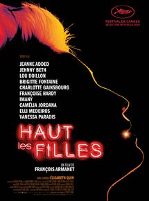 Affiche du film Haut les filles (2018) de François Armanet. Voir Haut les filles en streaming / torrent sur meilleurs-films.fr