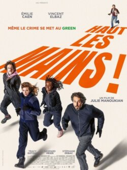 Affiche du film Haut les mains (2025) de Julie Manoukian.