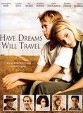 Affiche du film Have Dreams, Will Travel (2007) de Brad Isaacs. Voir Have Dreams, Will Travel en streaming / torrent sur meilleurs-films.fr