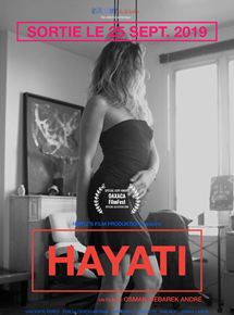 Affiche du film Hayati (2018) de Osman Mebarek André. Voir Hayati en streaming / torrent sur meilleurs-films.fr