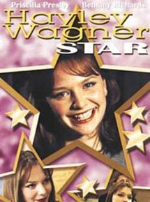 Affiche du film Hayley Wagner, Star (2000) de Nell Scovell. Voir Hayley Wagner, Star en streaming / torrent sur meilleurs-films.fr