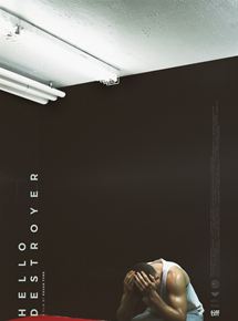 Affiche du film Hello Destroyer (2016) de . Voir Hello Destroyer en streaming / torrent sur meilleurs-films.fr