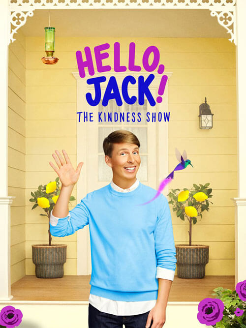 Affiche de la série Hello, Jack! Un monde de gentillesse (2021) de Guy Toubes Affiche de la série Hello, Jack! Un monde de gentillesse (2021) de Guy Toubes. Voir Hello, Jack! Un monde de gentillesse en streaming / torrent sur meilleurs-films.fr