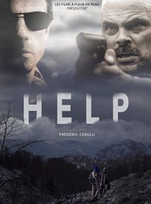 Affiche du film Help (2018) de Frédéric Cerulli. Voir Help en streaming / torrent sur meilleurs-films.fr