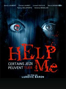 Affiche du film Help Me (2011) de Ludovic Baron Affiche du film Help Me (2011) de Ludovic Baron. Voir Help Me en streaming / torrent sur meilleurs-films.fr
