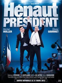 Affiche du film Hénaut Président (2012) de Michel Muller. Voir Hénaut Président en streaming / torrent sur meilleurs-films.fr