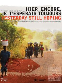 Affiche du film Hier encore, je t’espérais toujours (2008) de Catherine Veaux-Logeat. Voir Hier encore, je t’espérais toujours en streaming / torrent sur meilleurs-films.fr