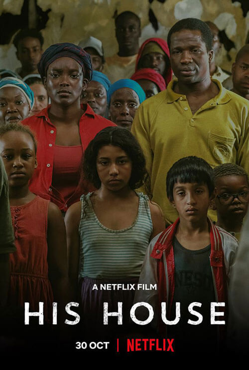 Affiche du film His house (2020) de Remi Weekes Affiche du film His house (2020) de Remi Weekes. Voir His house en streaming / torrent sur meilleurs-films.fr