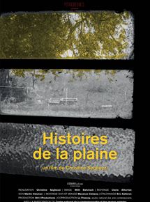 Affiche du film Histoires de la plaine (2016) de Christine Seghezzi. Voir Histoires de la plaine en streaming / torrent sur meilleurs-films.fr