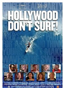 Affiche du film Hollywood Don’t Surf! (2010) de Sam George,Greg MacGillivray,. Voir Hollywood Don’t Surf! en streaming / torrent sur meilleurs-films.fr