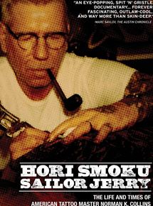 Affiche du film Hori Smoku Sailor Jerry: The Life of Norman K. Collins (2008) de Erich Weiss. Voir Hori Smoku Sailor Jerry: The Life of Norman K. Collins en streaming / torrent sur meilleurs-films.fr