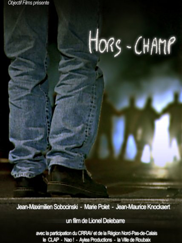 Affiche du court métrage Hors-champ (2004) de Lionel Delebarre Affiche du court métrage Hors-champ (2004) de Lionel Delebarre. Voir Hors-champ en streaming / torrent sur meilleurs-films.fr