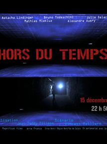 Affiche du film Hors du temps (TV) (2009) de Jean-Teddy Filippe Affiche du film Hors du temps (TV) (2009) de Jean-Teddy Filippe. Voir Hors du temps (TV) en streaming / torrent sur meilleurs-films.fr