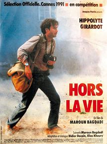 Affiche du film Hors la vie (1991) de Maroun Bagdadi. Voir Hors la vie en streaming / torrent sur meilleurs-films.fr